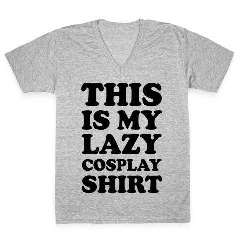 This Is My Lazy Cosplay Shirt V-Neck Tee Shirt