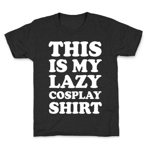 This Is My Lazy Cosplay Shirt Kids T-Shirt