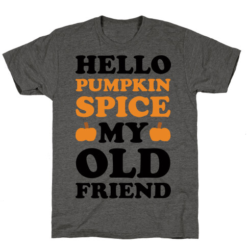 Hello Pumpkin My Old Friend T-Shirt
