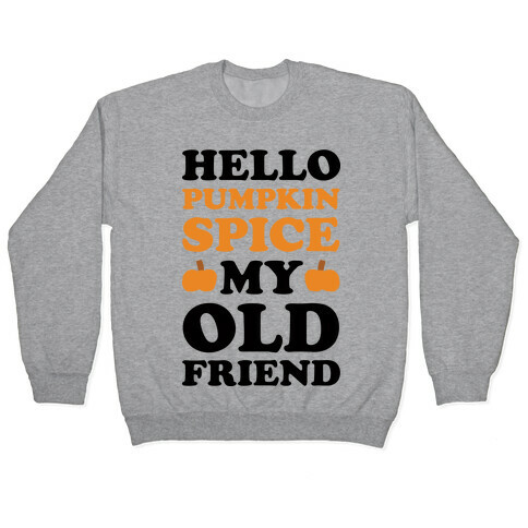 Hello Pumpkin My Old Friend Pullover