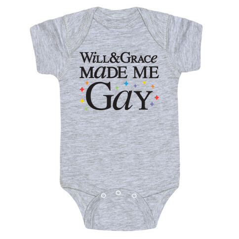 Will & Grace Made Me Gay Baby One-Piece