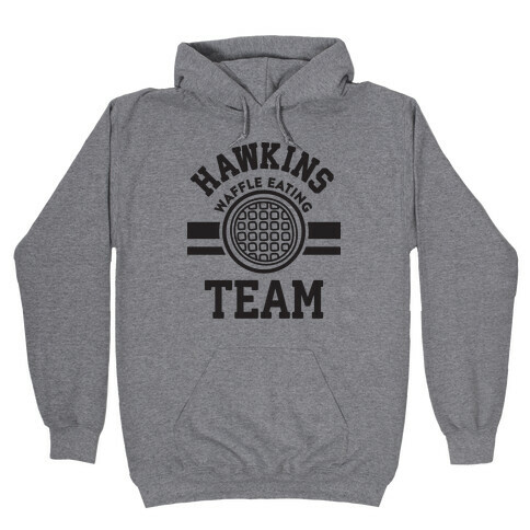Hawkins Waffle Eating Team Hooded Sweatshirt