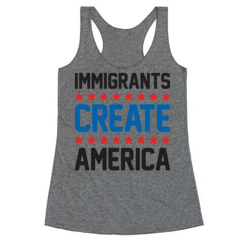 Immigrants Create America Racerback Tank Top