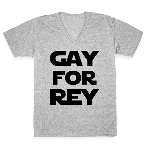 Gay For Rey Parody V-Neck Tee Shirt