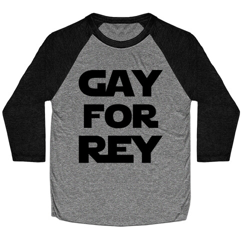 Gay For Rey Parody Baseball Tee