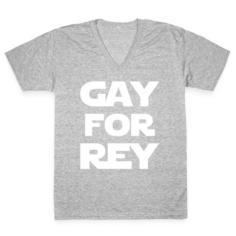 Gay For Rey Parody White Print V-Neck Tee Shirt