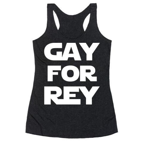 Gay For Rey Parody White Print Racerback Tank Top