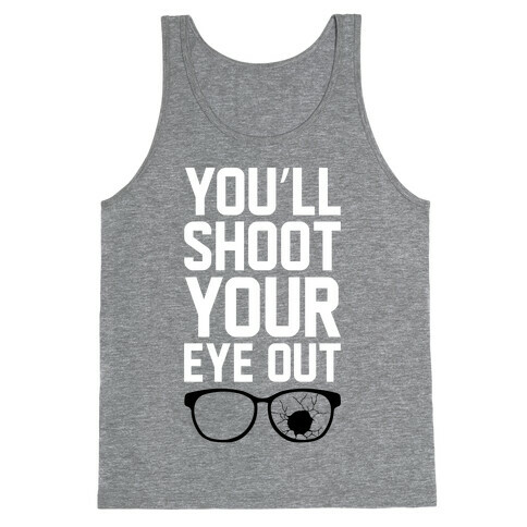 Shoot Your Eye Out Tank Top