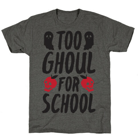 Too Ghoul For School T-Shirt