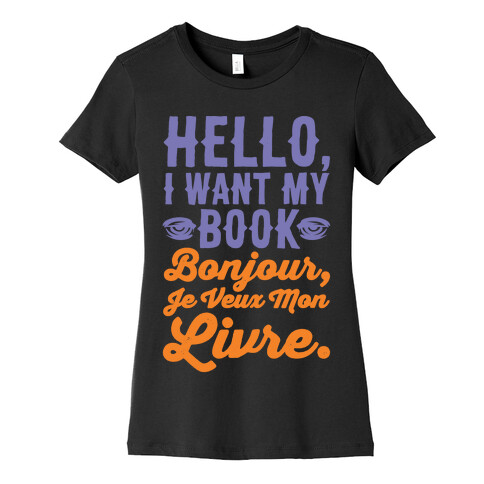 Hello I Want My Book Parody White Print Womens T-Shirt