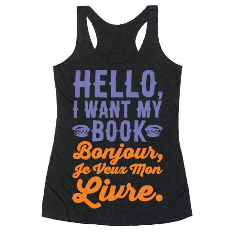 Hello I Want My Book Parody White Print Racerback Tank Top