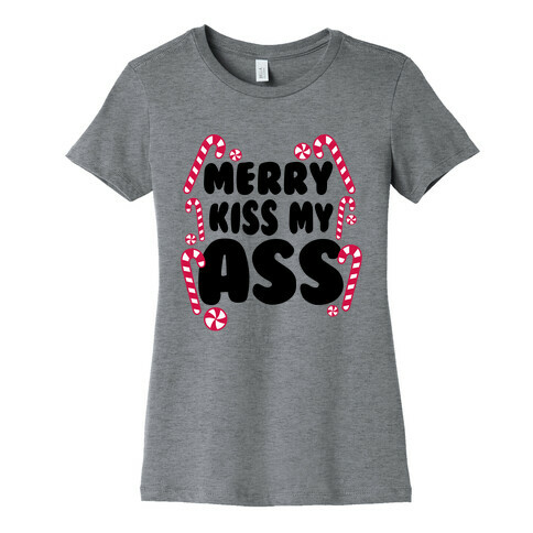 Merry Kiss My Ass Womens T-Shirt
