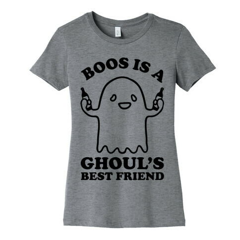Boos Is A Ghoul's Best Friend Womens T-Shirt