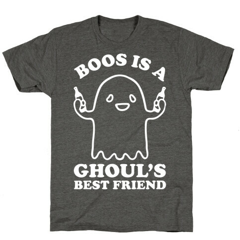 Boos Is A Ghoul's Best Friend T-Shirt