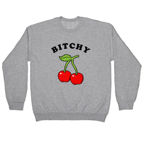 Bitchy Cherry Pullover