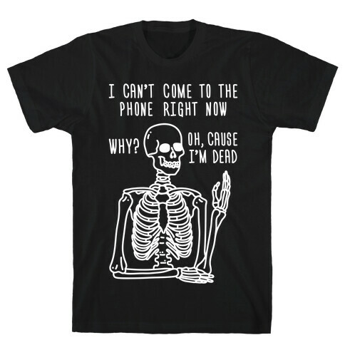 Look What You Made Me Do Skeleton Parody T-Shirt