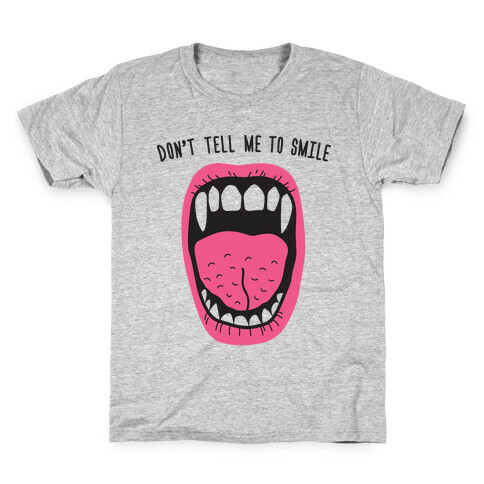 Don't Tell Me To Smile Fangs Kids T-Shirt