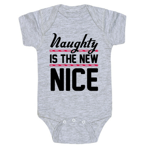 Naughty Is The New Nice Baby One-Piece