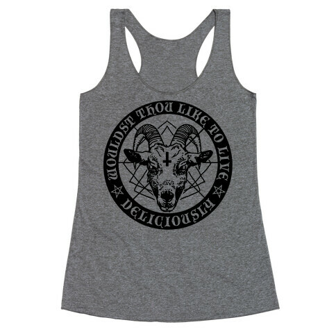 Black Philip: Wouldst Thou Like To Live Deliciously Racerback Tank Top