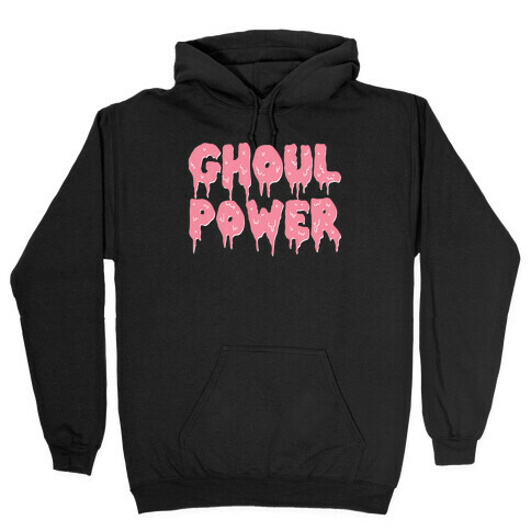 Ghoul Power Hooded Sweatshirt