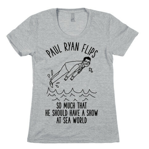 Paul Ryan Flips Womens T-Shirt