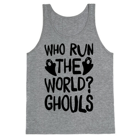Who Run The Word Ghouls Parody Tank Top