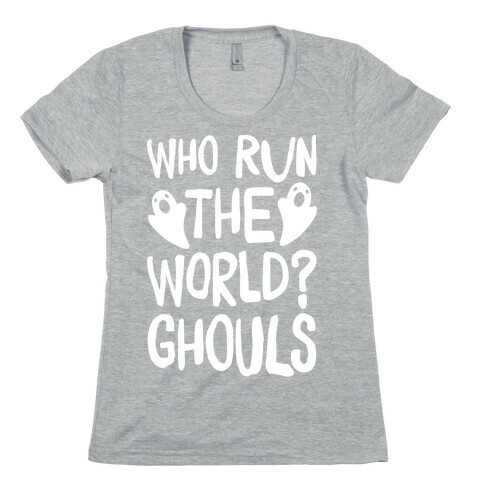 Who Run The Word Ghouls Parody White Print Womens T-Shirt