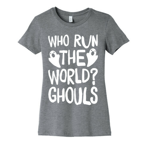 Who Run The Word Ghouls Parody White Print Womens T-Shirt