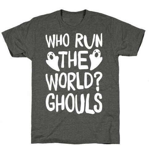 Who Run The Word Ghouls Parody White Print T-Shirt