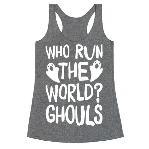 Who Run The Word Ghouls Parody White Print Racerback Tank Top