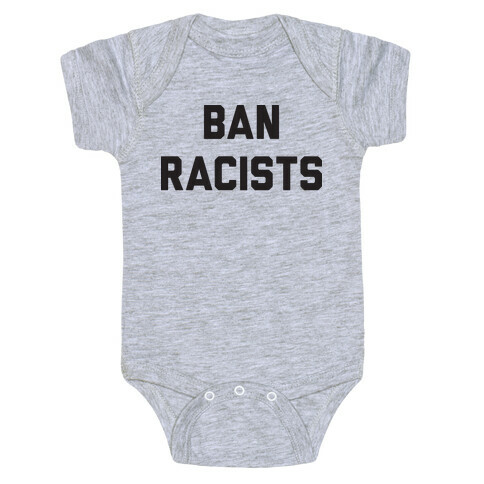 Ban Racists Baby One-Piece
