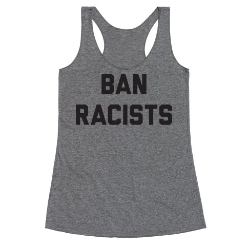Ban Racists Racerback Tank Top