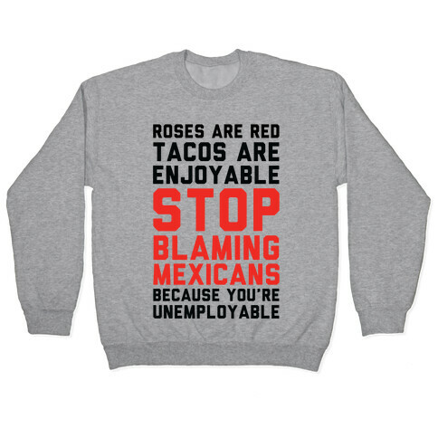Roses are Red Tacos Are Enjoyable Stop Pullover