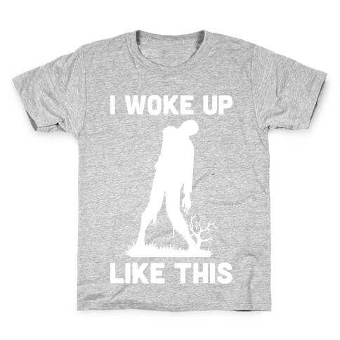 I Woke Up Like This Zombie Kids T-Shirt