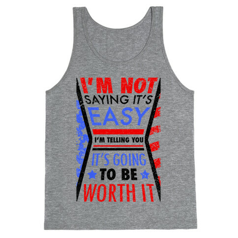 I'm Not Saying It's Easy Tank Top