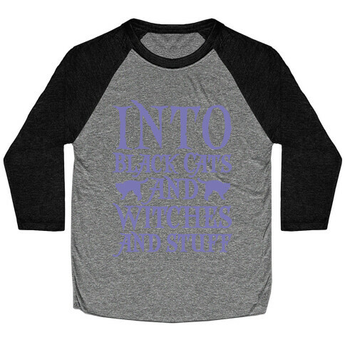 Into Black Cats and Witches and Stuff Parody White Print Baseball Tee