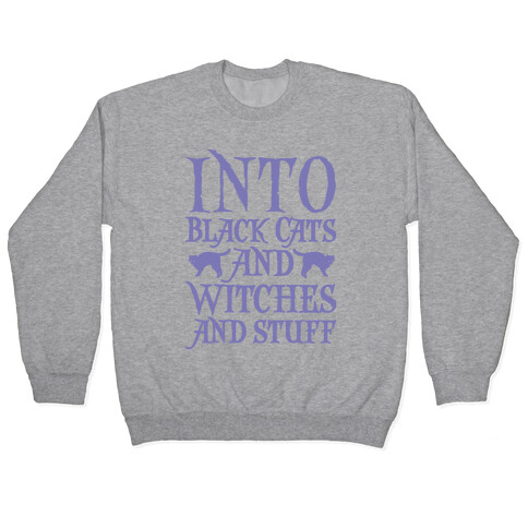Into Black Cats and Witches and Stuff Parody White Print Pullover