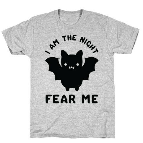 I Am The Night Fear Me T-Shirt