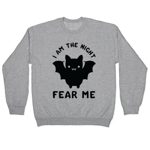 I Am The Night Fear Me Pullover