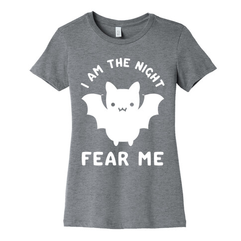 I Am The Night Fear Me Womens T-Shirt