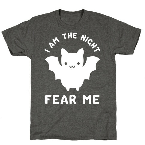 I Am The Night Fear Me T-Shirt