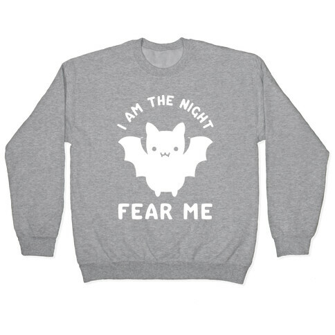 I Am The Night Fear Me Pullover