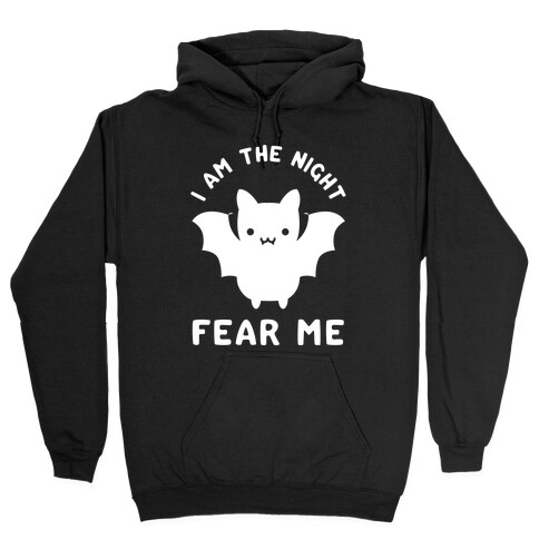 I Am The Night Fear Me Hooded Sweatshirt