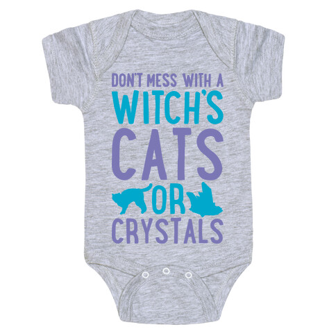 Don't Mess With a Witch's Cats or Crystals Baby One-Piece