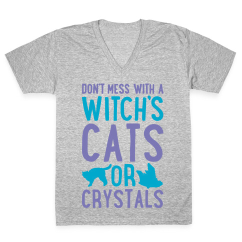 Don't Mess With a Witch's Cats or Crystals V-Neck Tee Shirt