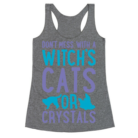 Don't Mess With a Witch's Cats or Crystals White Print Racerback Tank Top