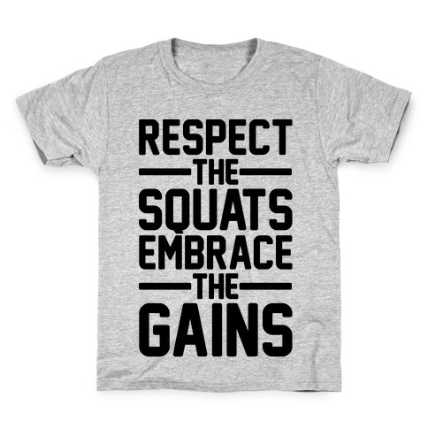 Respect The Squats Embrace The Gains Kids T-Shirt