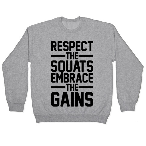 Respect The Squats Embrace The Gains Pullover