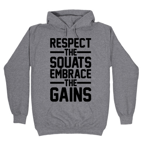 Respect The Squats Embrace The Gains Hooded Sweatshirt