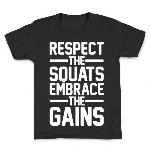 Respect The Squats Embrace The Gains White Print Kids T-Shirt